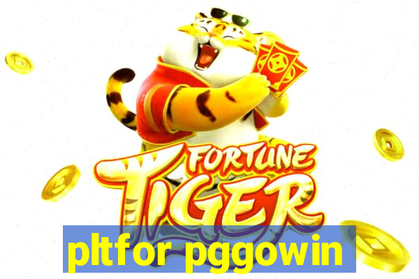 pltfor pggowin